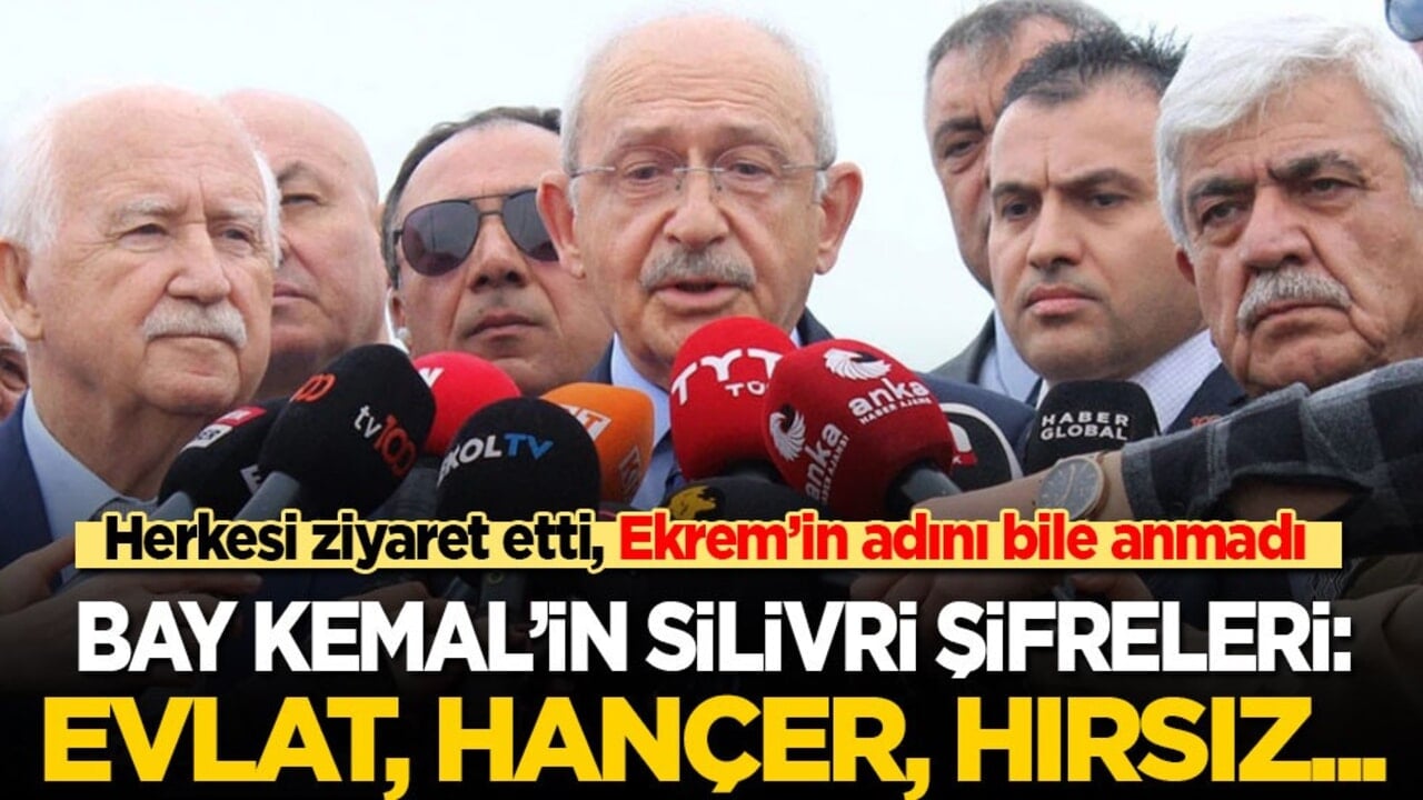 Bay Kemal'in Silivri şifreleri: Evlat, hançer, hırsız! Herkesi ziyaret etti, Ekrem’in adını bile anmadı