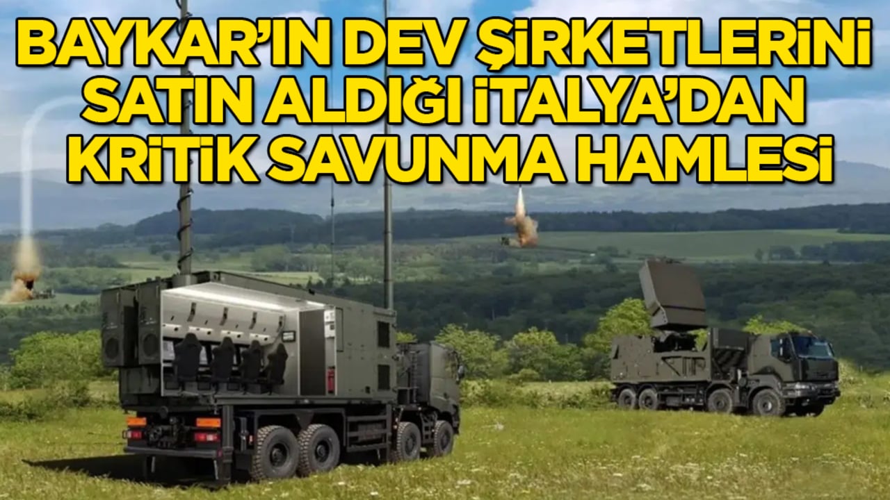 Baykar, dev şirketlerini satın almıştı! İtalya’dan kritik hava savunma sistemi hamlesi