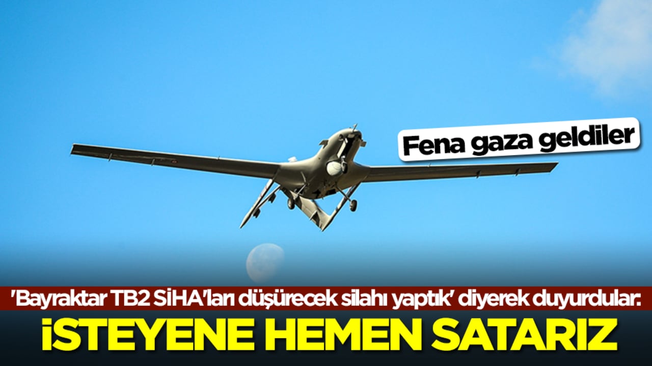 'Bayraktar TB2 SİHA'ları düşürecek silahı yaptık' diyerek duyurdular: İsteyene hemen satarız