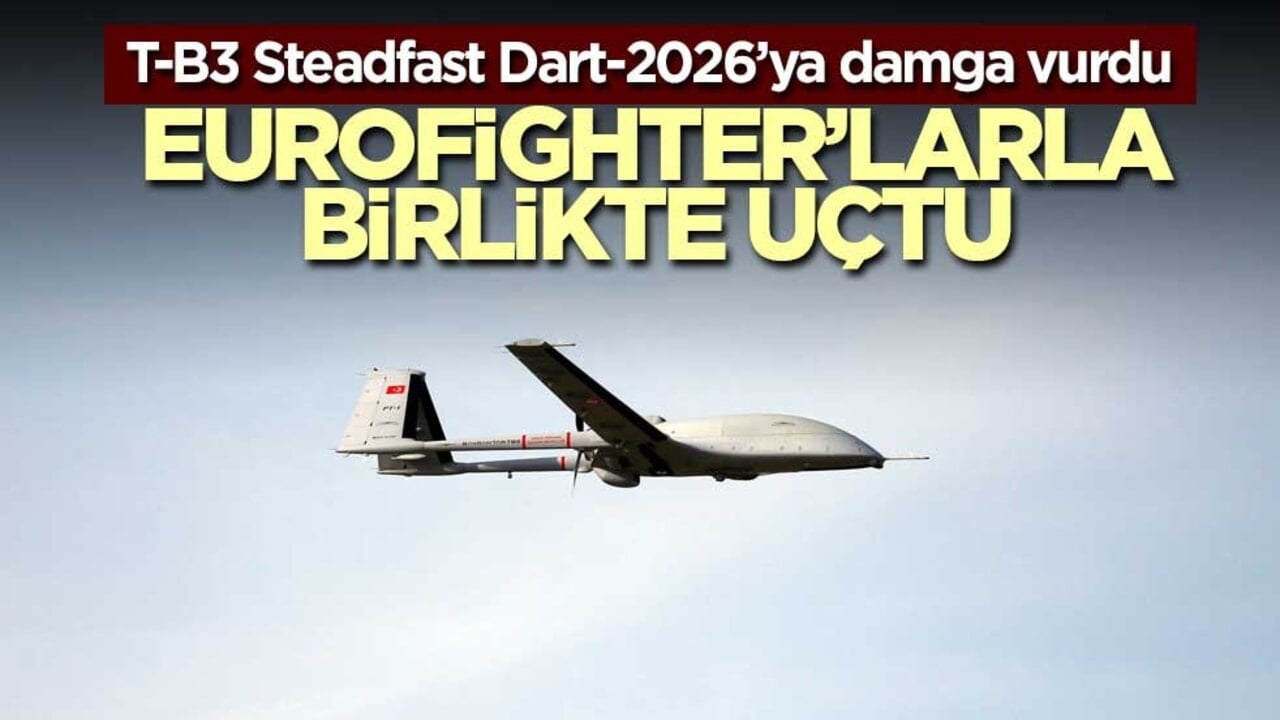 Bayraktar TB3 Eurofighter’larla birlikte uçtu