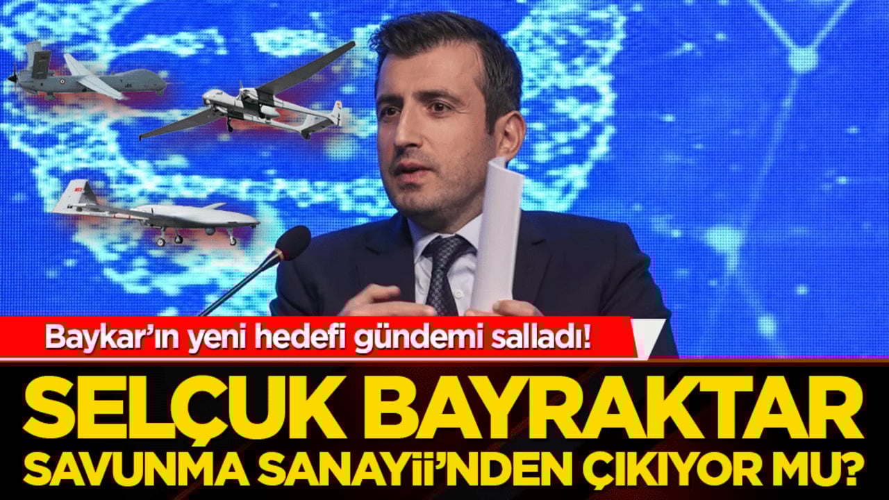 Bayraktar’ın yeni hedefi gündemi salladı! Selçuk Bayraktar Savunma Sanayii’nden çıkıyor mu?