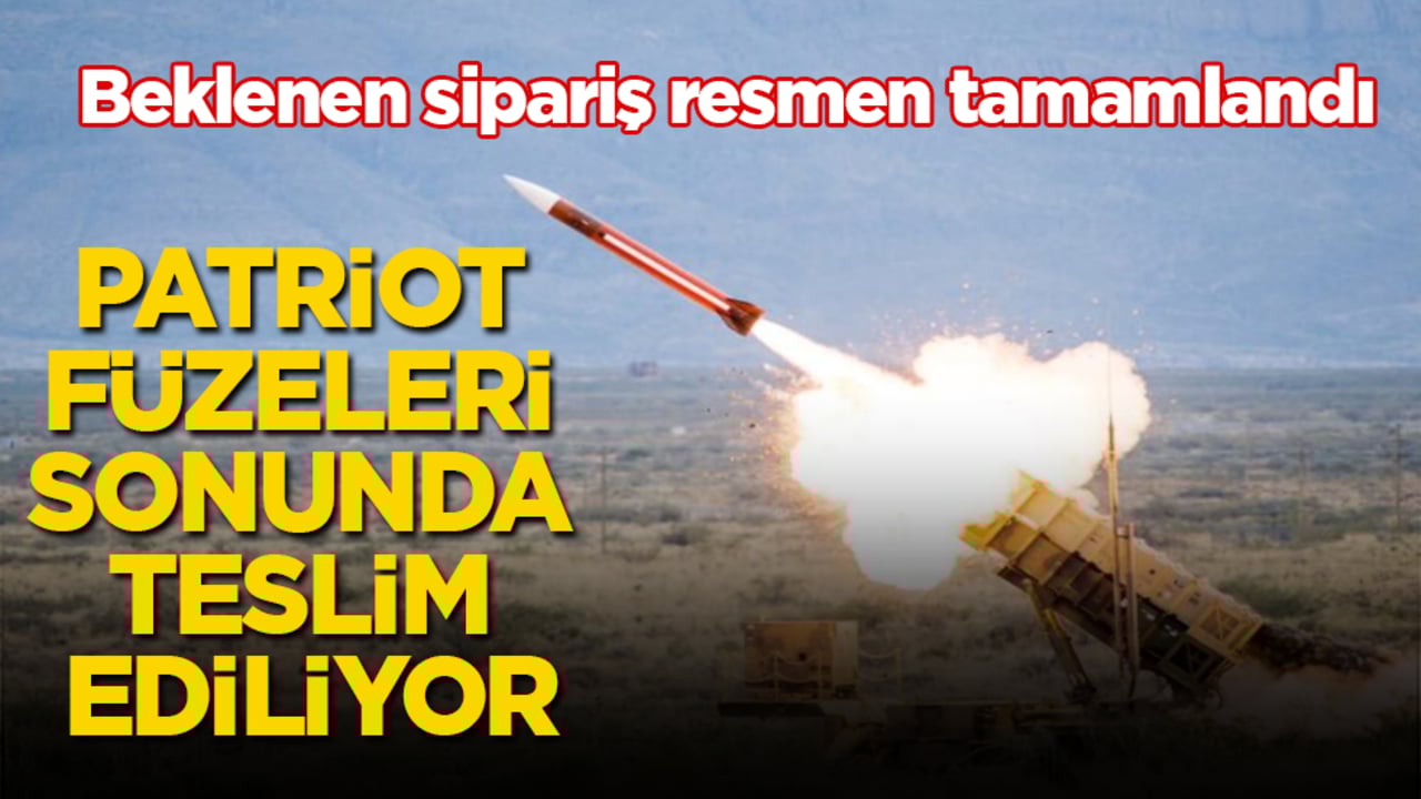 Beklenen sipariş resmen tamamlandı! Patriot füzeleri sonunda teslim ediliyor