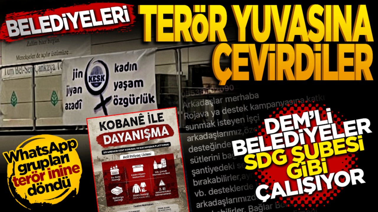 Belediyeleri terör yuvasına çevirdiler: DEM’li belediyeler SDG şubesi gibi çalışıyor!