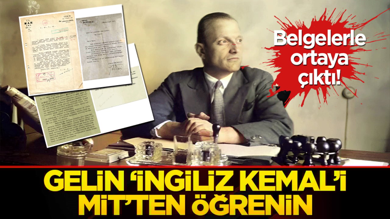 Belgelerle ortaya çıktı! Gelin ‘İngiliz Kemal’i MİT’ten öğrenin