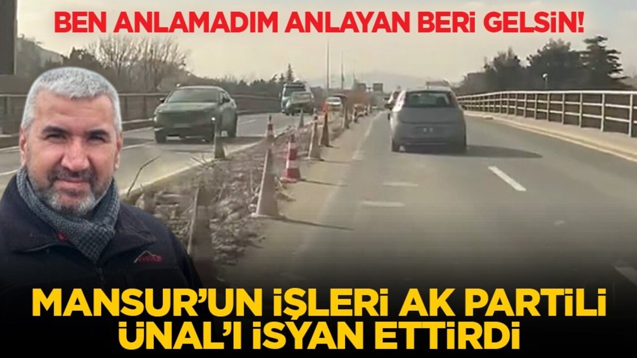 Ben anlamadım anlayan beri gelsin! Mansur’un işleri AK Partili Ünal’ı isyan ettirdi