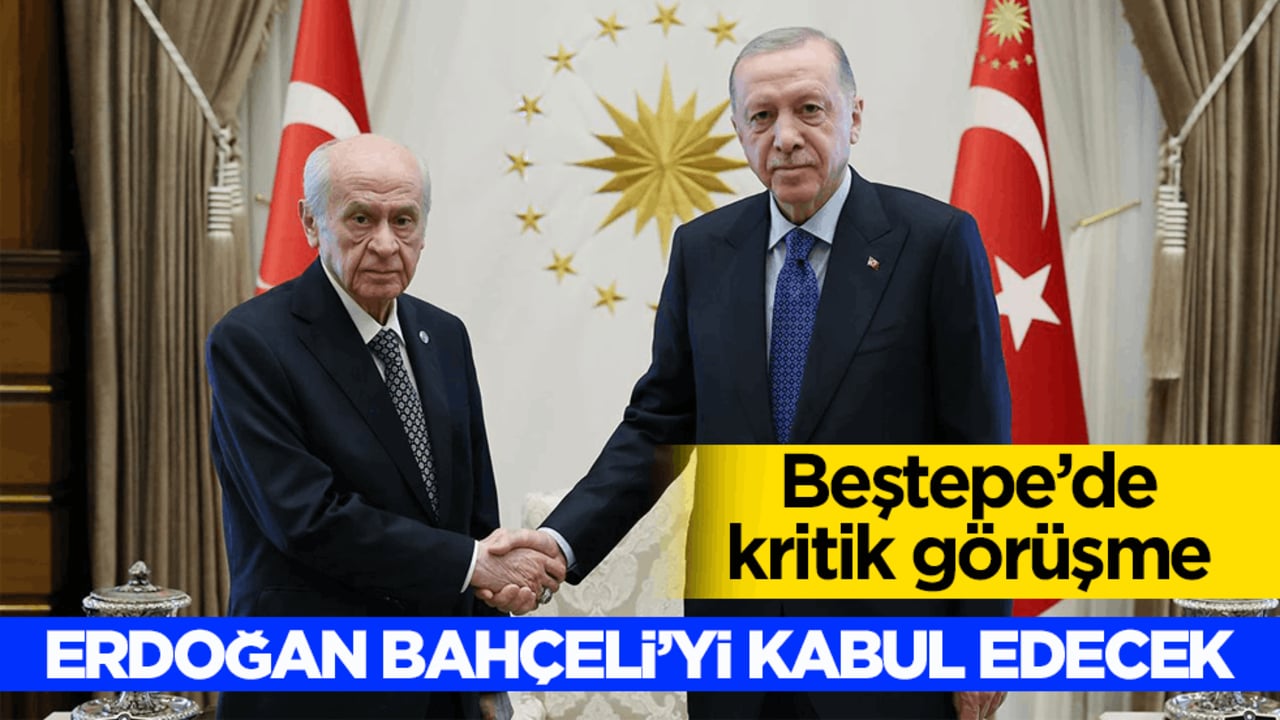 Beştepe’de kritik görüşme! Erdoğan Bahçeli’yi kabul edecek