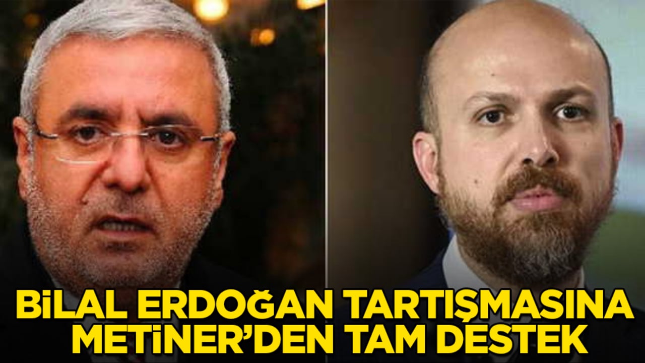 Bilal Erdoğan tartışmasına Mehmet Metiner’den tam destek