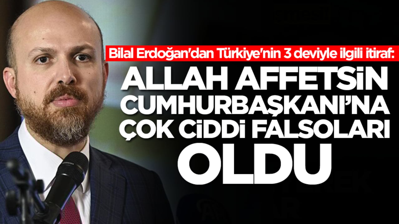 Bilal Erdoğan'dan Türkiye'nin 3 deviyle ilgili itiraf: Allah affetsin Cumhurbaşkanı'na çok ciddi falsoları oldu