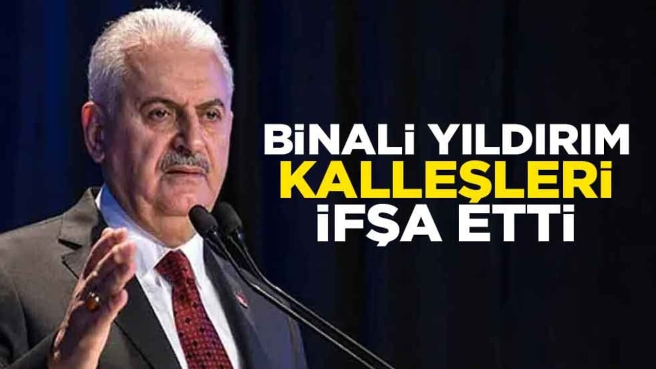 Binali Yıldırım kalleşleri ifşa etti