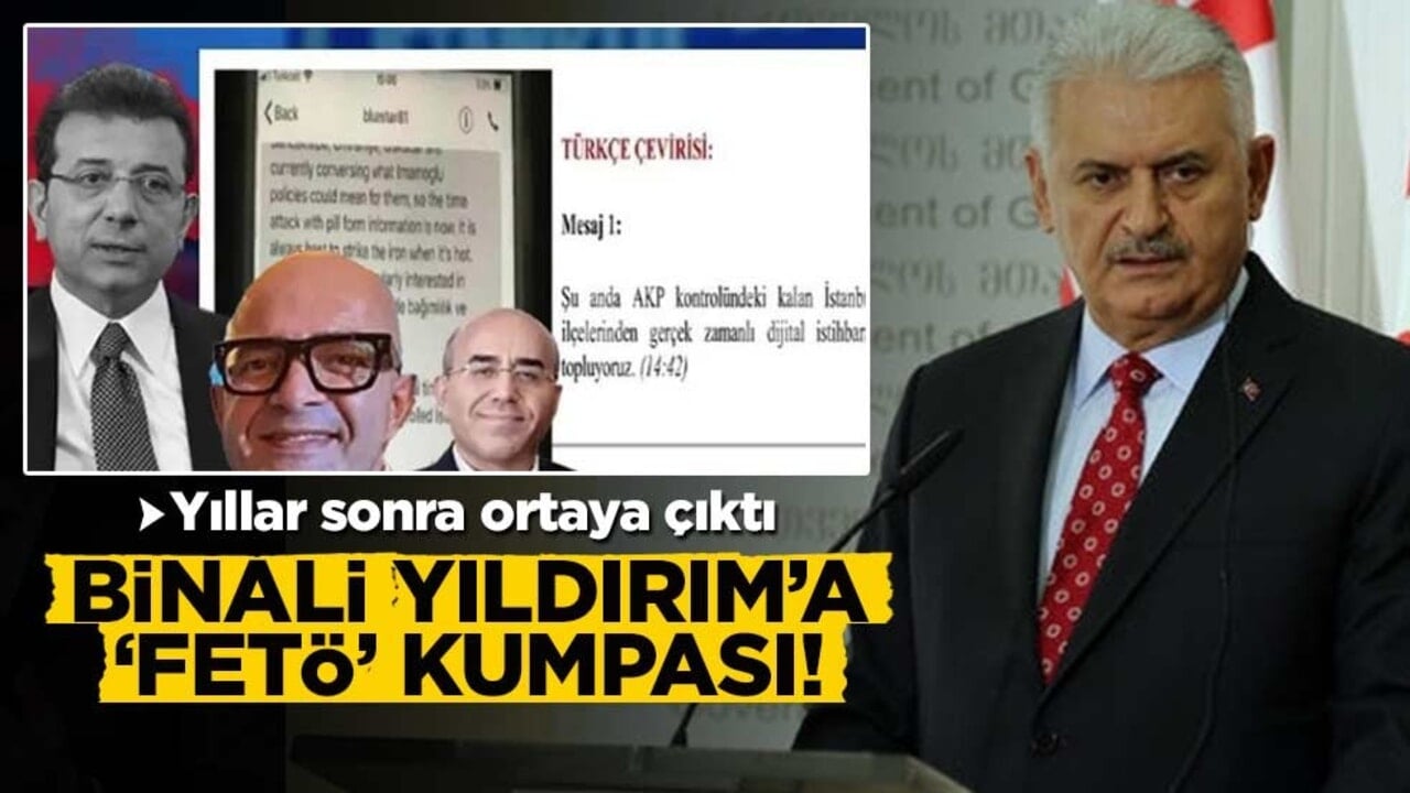 Binali Yıldırım’a ‘FETÖ’ kumpası: Yıllar sonra ortaya çıktı
