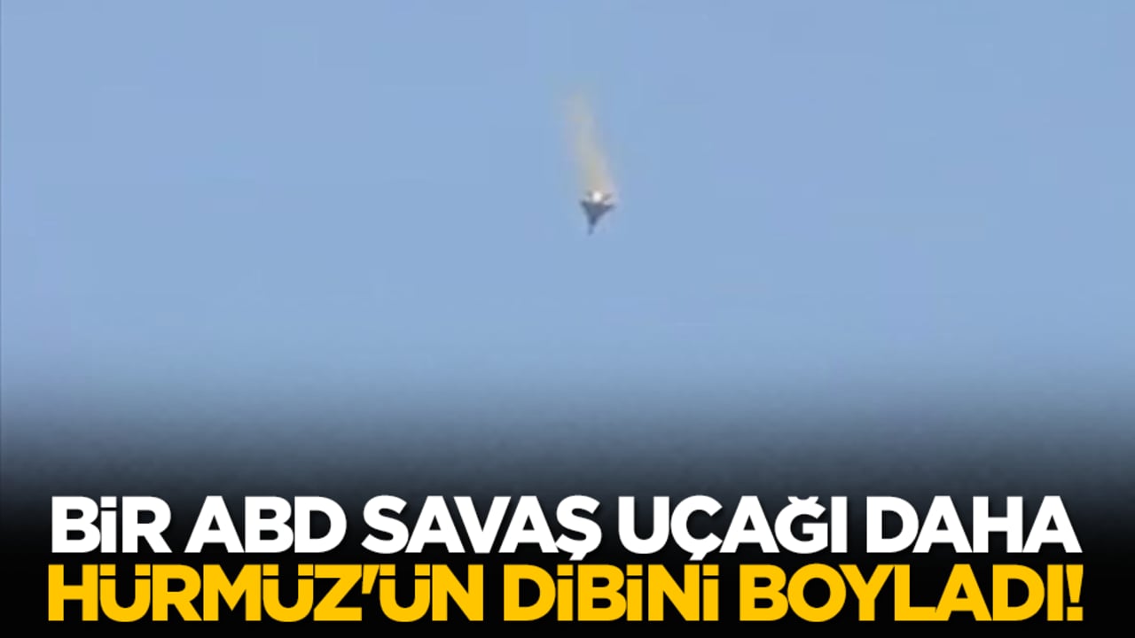 Bir ABD savaş uçağı daha Hürmüz'ün dibini boyladı!