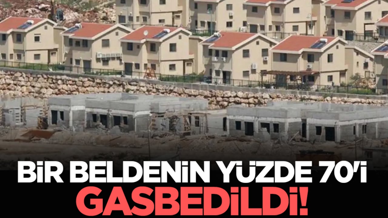 Bir beldenin yüzde 70'i gasbedildi!