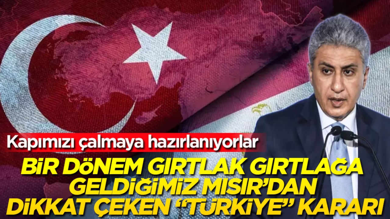 Bir dönem gırtlak gırtlağa geldiğimiz Mısır’dan dikkat çeken "Türkiye" kararı! Kapımızı çalmaya hazırlanıyorlar 