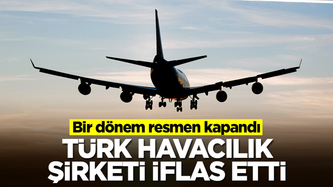 Bir dönem resmen kapandı: Türk havacılık şirketi iflas etti