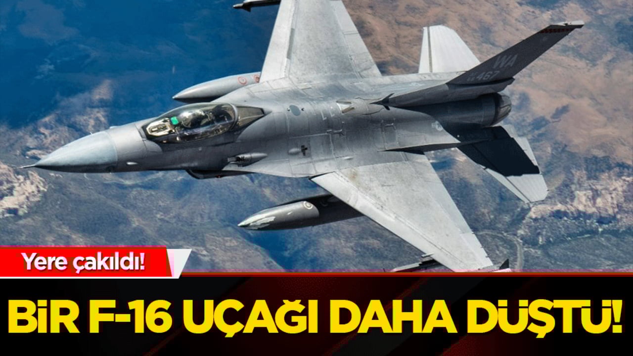 Bir F-16 uçağı daha düştü!