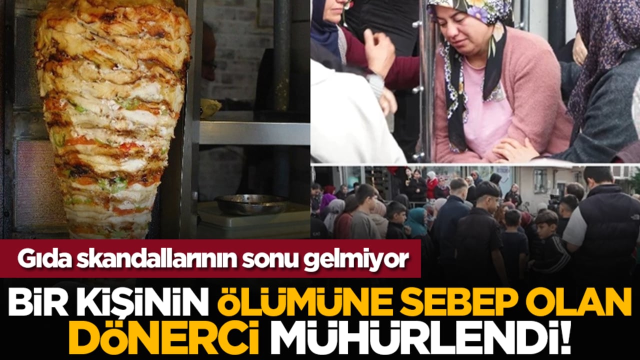 Bir kişinin ölümüne sebep olan dönerci mühürlendi!
