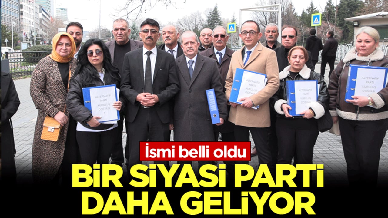 Bir siyasi parti daha geliyor! İsmi belli oldu