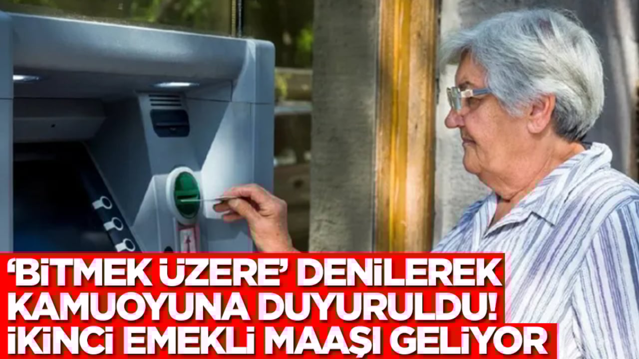 'Bitmek üzere' denilerek müjde verildi: İkinci emekli maaşı geliyor