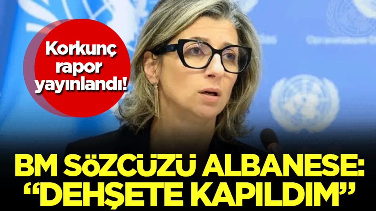 BM korkunç raporu yayınladı: Albanese 'Dehşete kapıldım' diyerek duyurdu