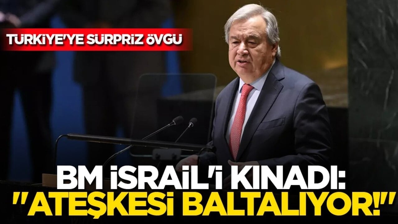 BM Tel Aviv'i hedef aldı: "Ateşkesi baltalıyor!" Türkiye'ye sürpriz övgü