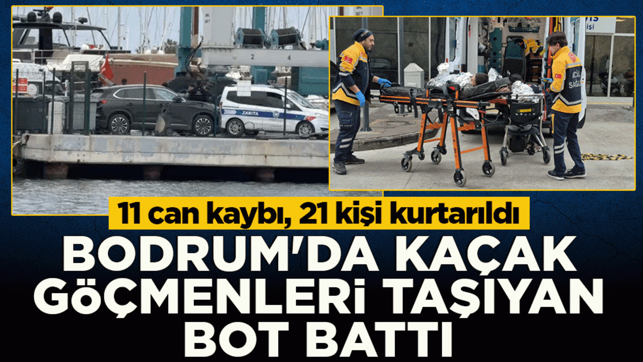 Bodrum açıklarında düzensiz göçmen botu battı! 11 can kaybı, 21 kişi kurtarıldı