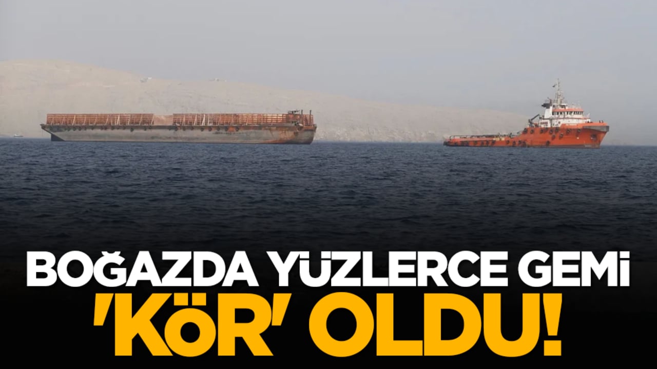 Boğazda yüzlerce gemi 'kör' oldu!