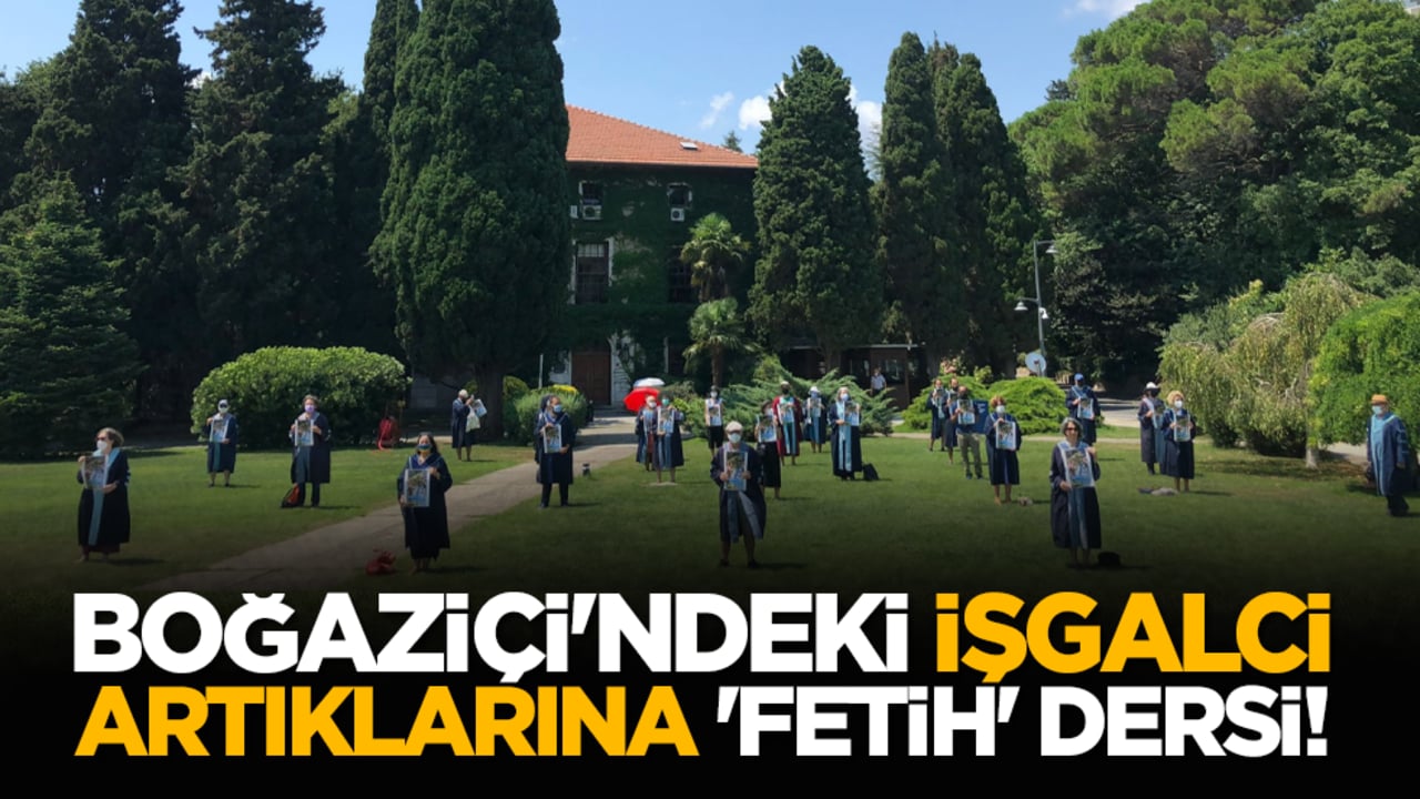 Boğaziçi'ndeki işgalci artıklarına 'fetih' dersi!