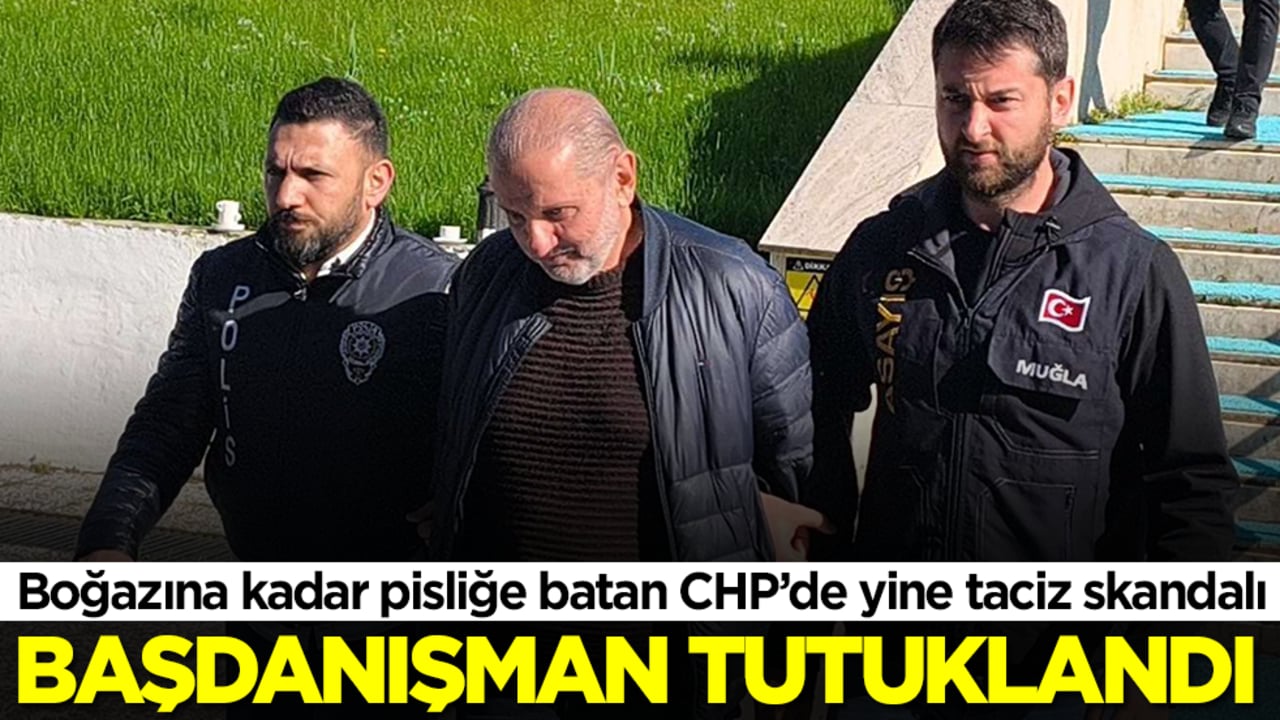 Boğazına kadar pisliğe batan CHP’de yine taciz skandalı! Başdanışman tutuklandı