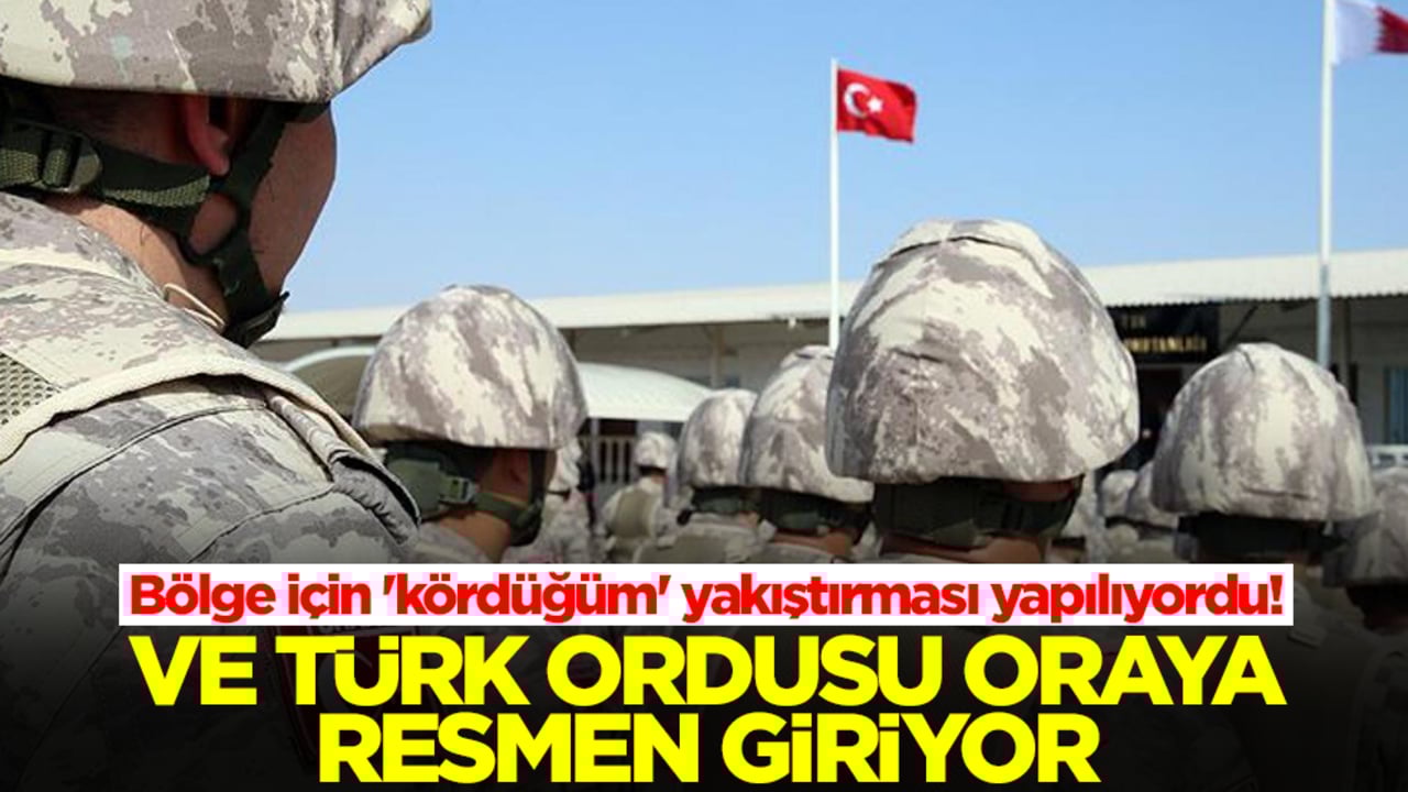 Bölge için 'kördüğüm' yakıştırması yapılıyordu! Ve Türk ordusu oraya giriyor