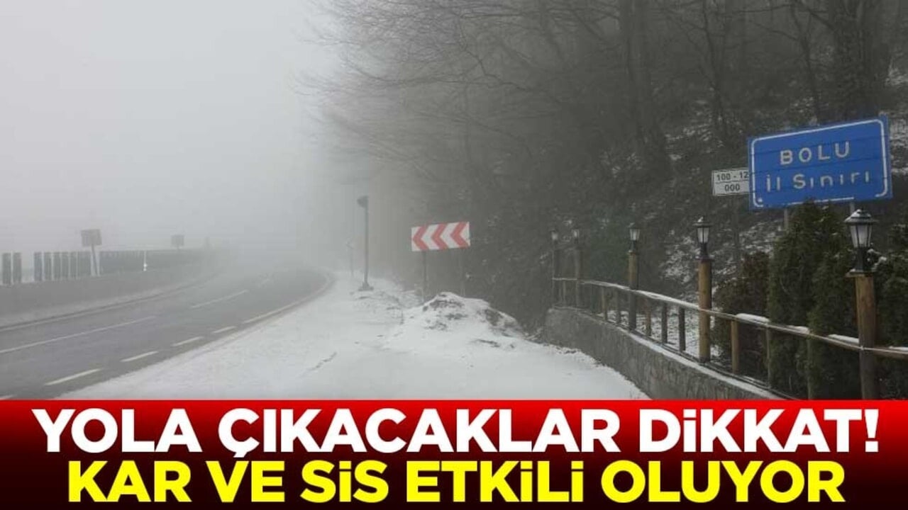 Bolu Dağı'nda kar ve sis etkili oluyor