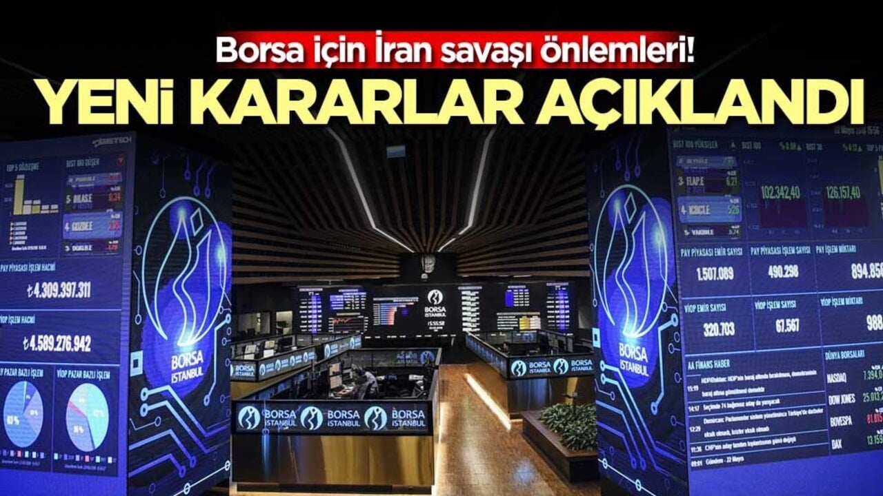 Borsa için İran savaşı önlemleri! Yeni kararlar açıklandı