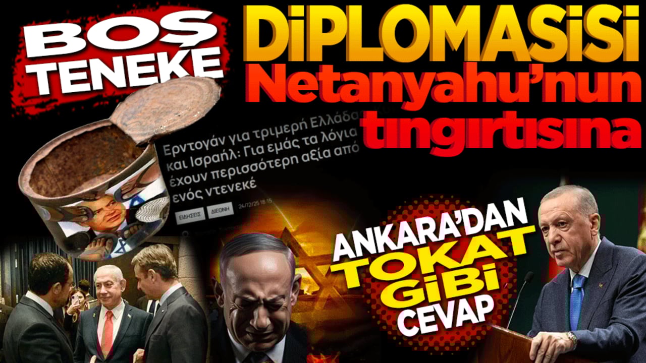 Boş teneke diplomasi! Netanyahu’nun tıngırtısına Ankara’dan tokat gibi karşılık