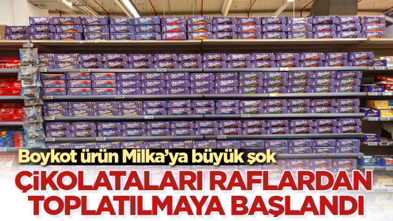 Boykot ürün Milka’ya büyük şok! Çikolataları raflardan toplatılmaya başlandı