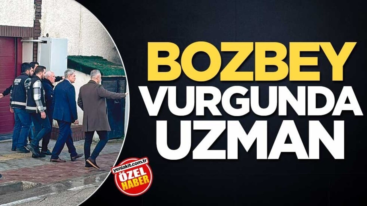 Bozbey vurgunda uzman