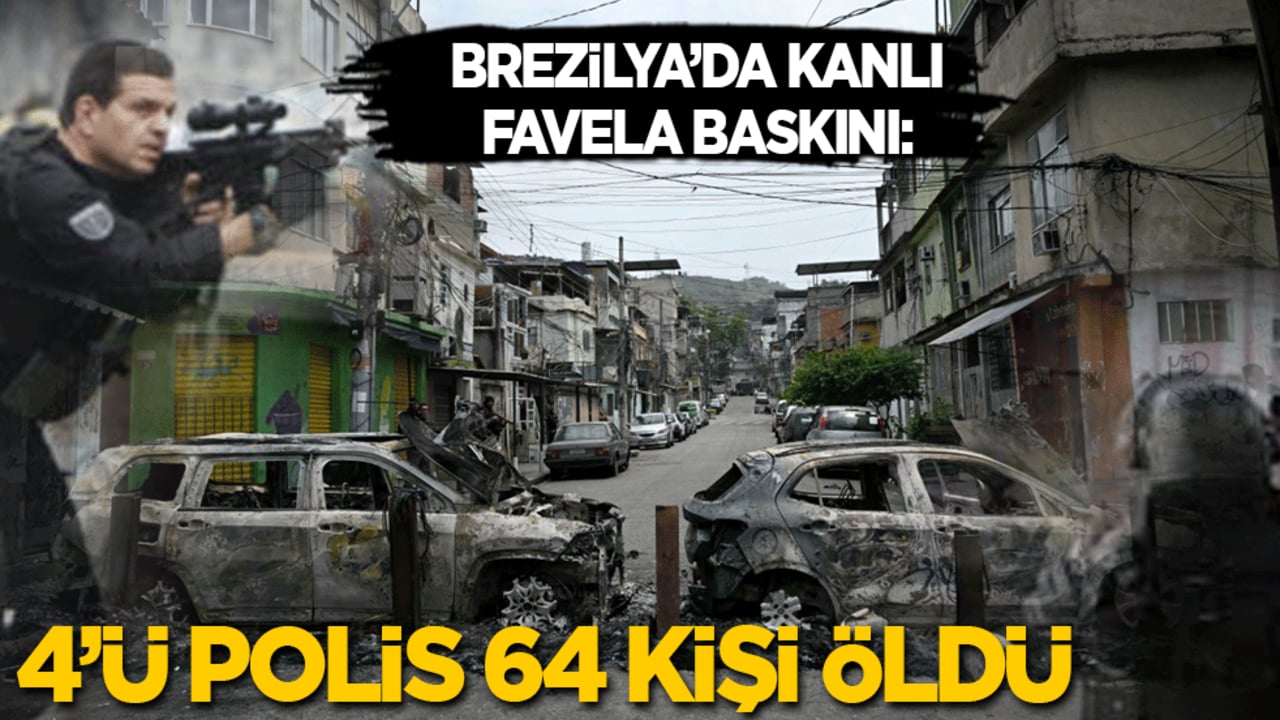 Brezilya’da kanlı favela baskını: 4’ü polis 64 kişi öldü