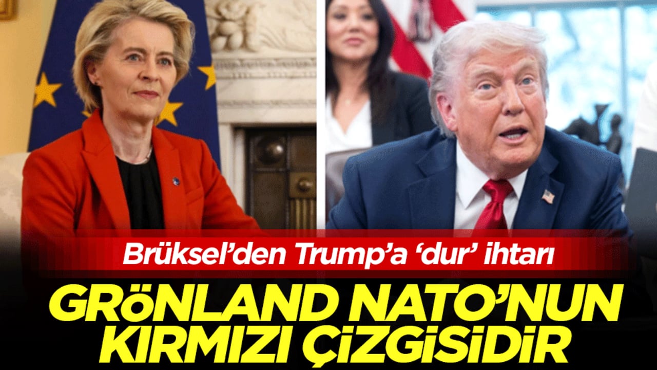 Brüksel’den Trump’a ‘dur’ ihtarı: Grönland NATO’nun kırmızı çizgisidir