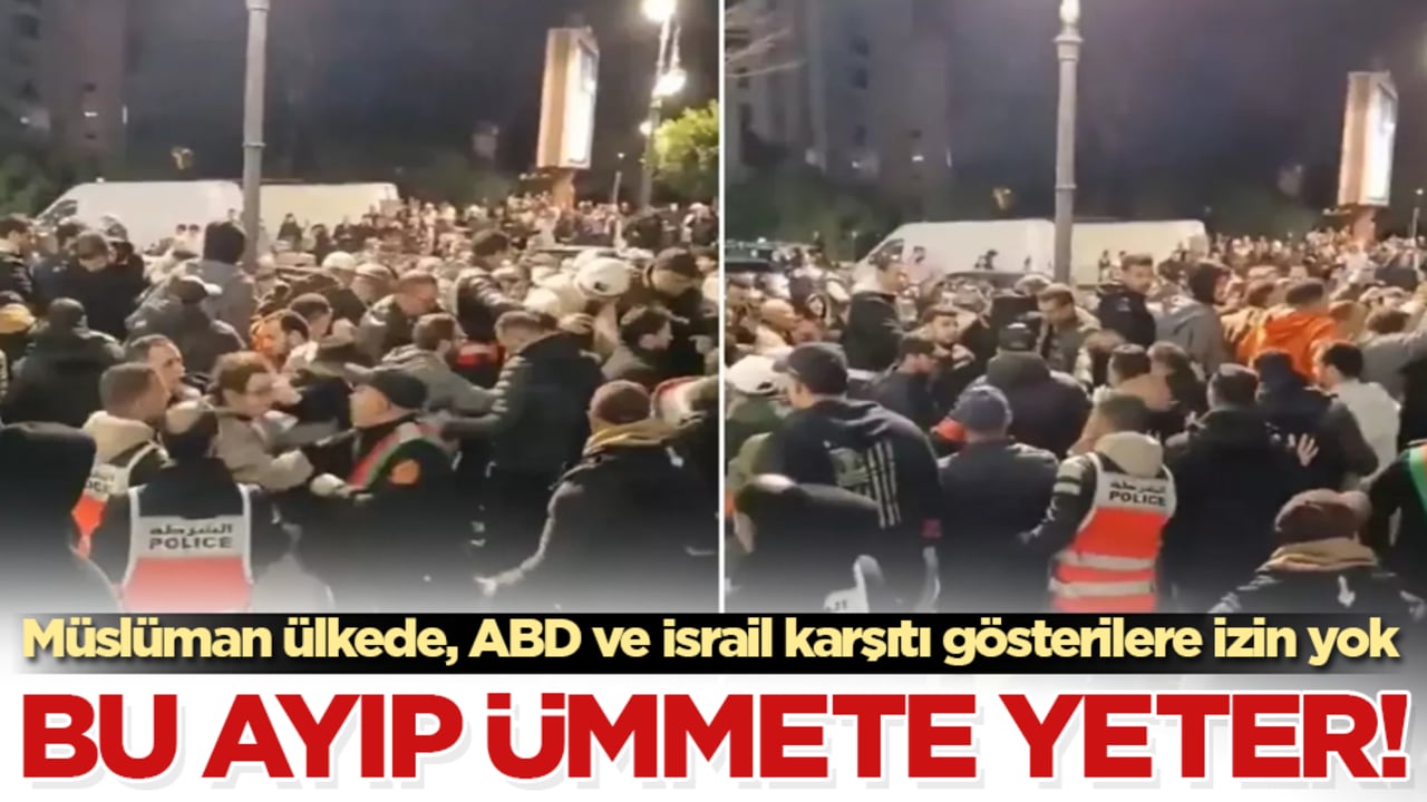 Bu ayıp ümmete yeter! Müslüman ülkede, ABD ve İsrail karşıtı gösterilere izin yok