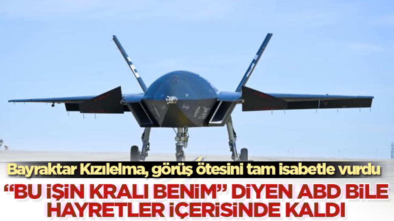 "Bu işin kralı benim" diyen ABD bile hayretler içerisinde kaldı! Bayraktar Kızılelma, görüş ötesini tam isabetle vurdu