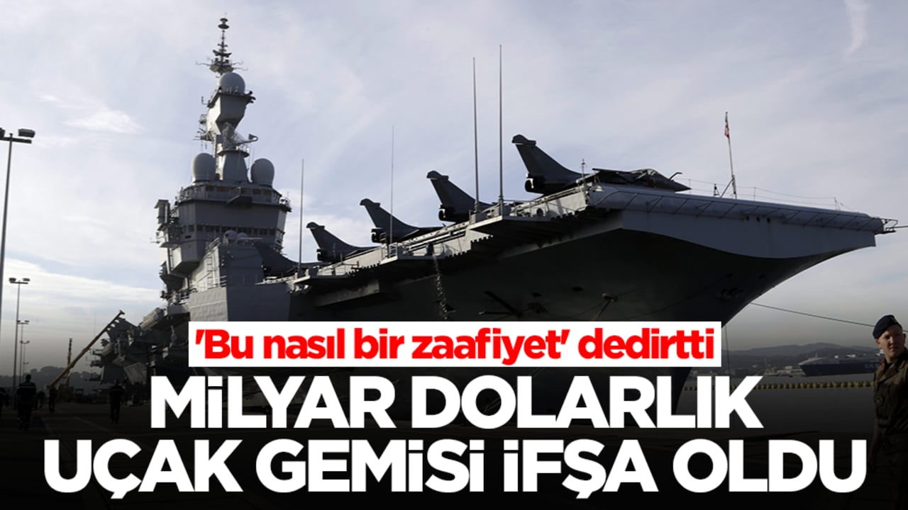 'Bu nasıl bir zaafiyet' dedirtti: Milyar dolarlık uçak gemisi ifşa oldu