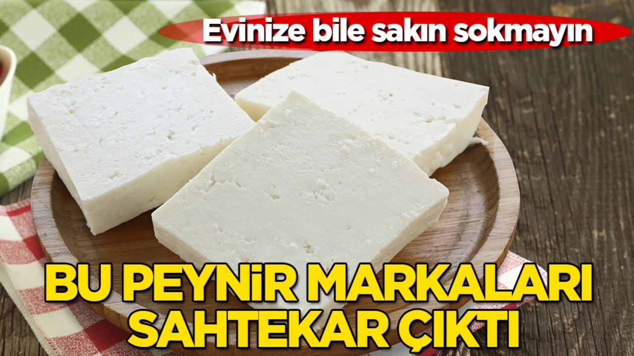 Bu peynir markaları sahtekar çıktı! Evinize bile sakın sokmayın