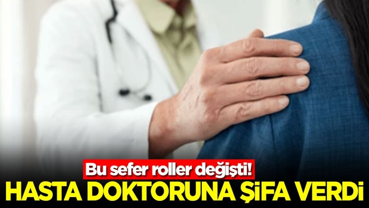 Bu sefer roller değişti! Hasta doktoruna şifa verdi