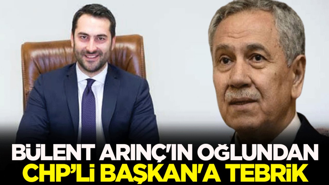 Bülent Arınç'ın oğlu Mücahit Arınç’tan CHP'li Başkan'a tebrik