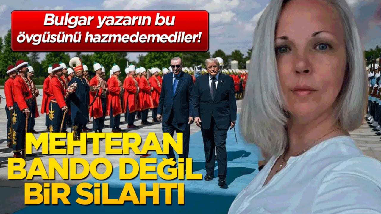 Bulgar yazarın bu övgüsünü hazmedemediler! Mehteran bando değil bir silahtı