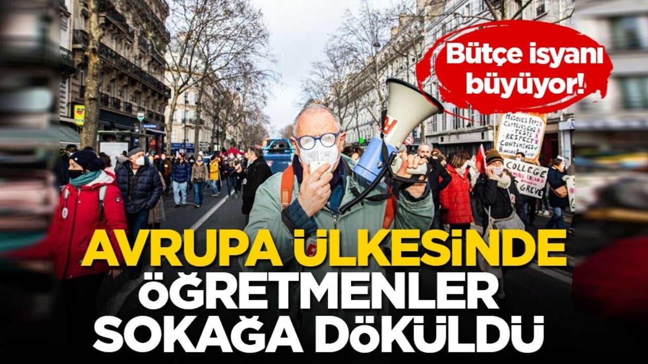 Bütçe isyanı büyüyor! Avrupa ülkesinde öğretmenler sokağa döküldü