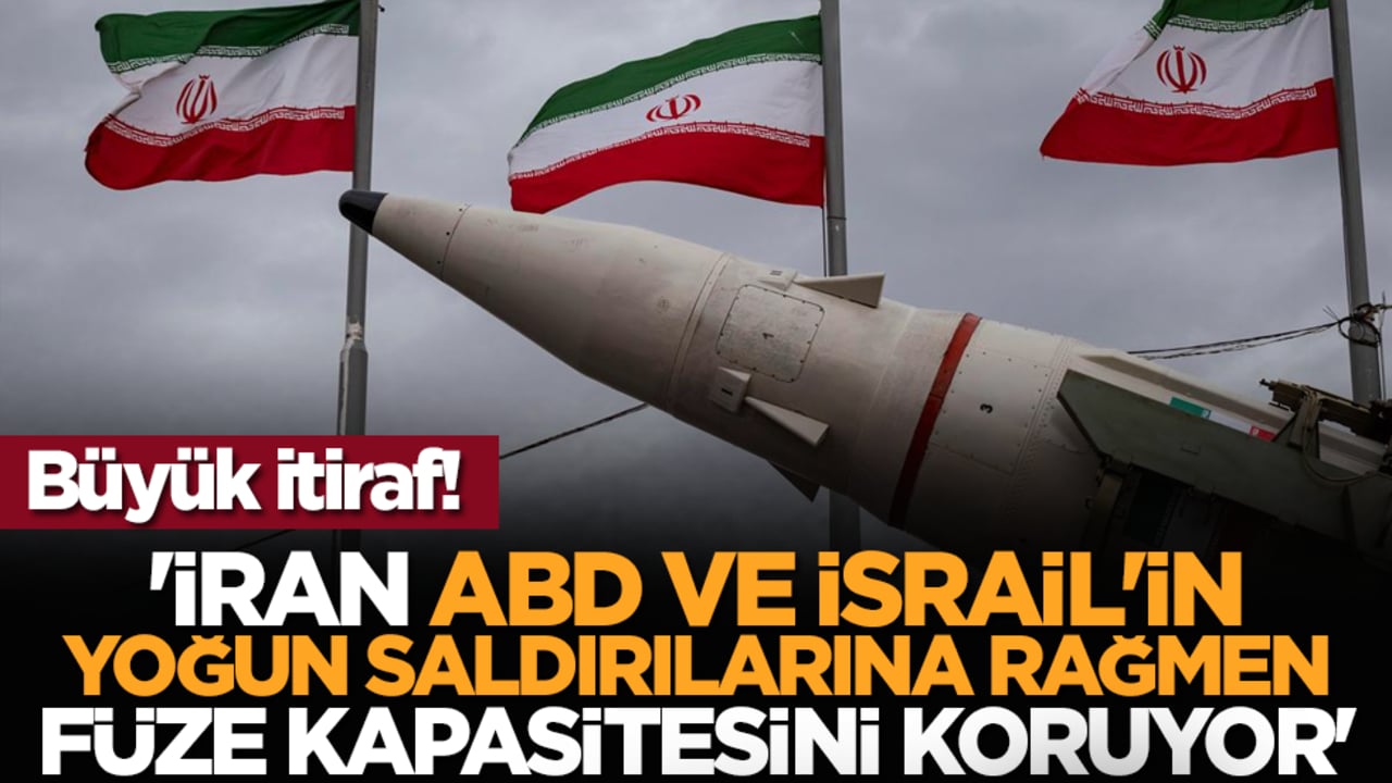 Büyük itiraf! 'İran, ABD ve İsrail'in yoğun saldırılarına rağmen füze kapasitesini koruyor'