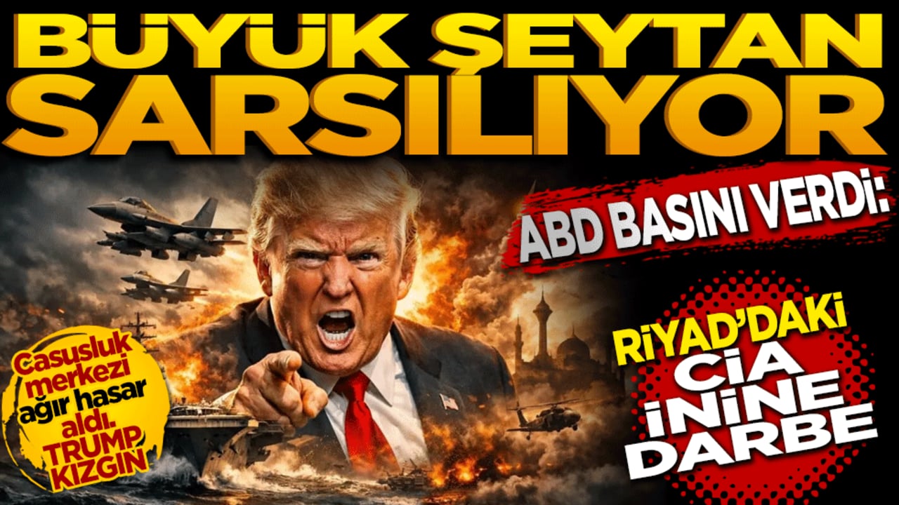 Büyük Şeytan sarsılıyor: Riyad’daki CIA inine darbe!