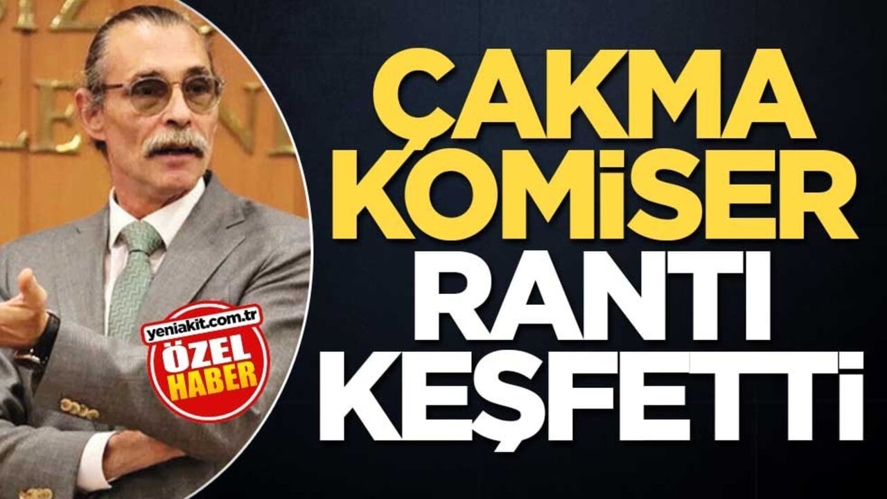 Çakma komiser rantı keşfetti
