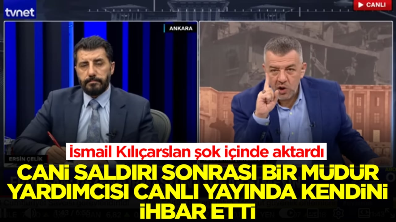 Cani saldırı sonrası canlı yayında bir müdür yardımcısı kendini ihbar etti! İsmail Kılıçarslan şok içinde aktardı