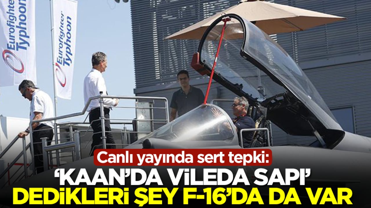 Canlı yayında sert tepki: Kaan'da vileda sapı dedikleri şey F-16'da da var