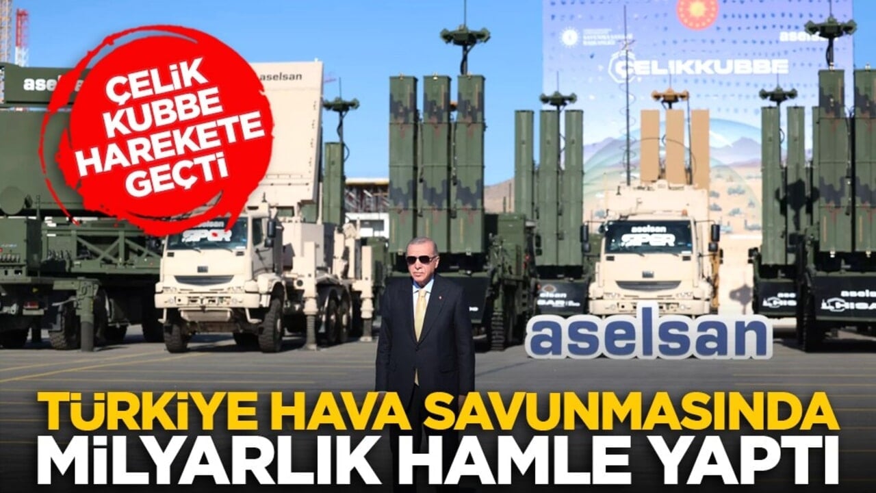 Çelik Kubbe harekete geçti: Türkiye hava savunmasında milyarlık hamle yaptı